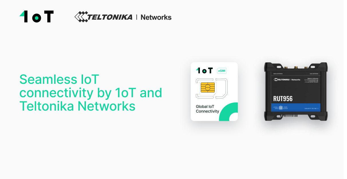 Article cover image for Seamless IoT connectivity made simple by 1oT and Teltonika Networks